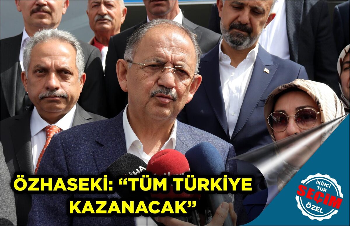 ÖZHASEKİ: “TÜM TÜRKİYE KAZANACAK”