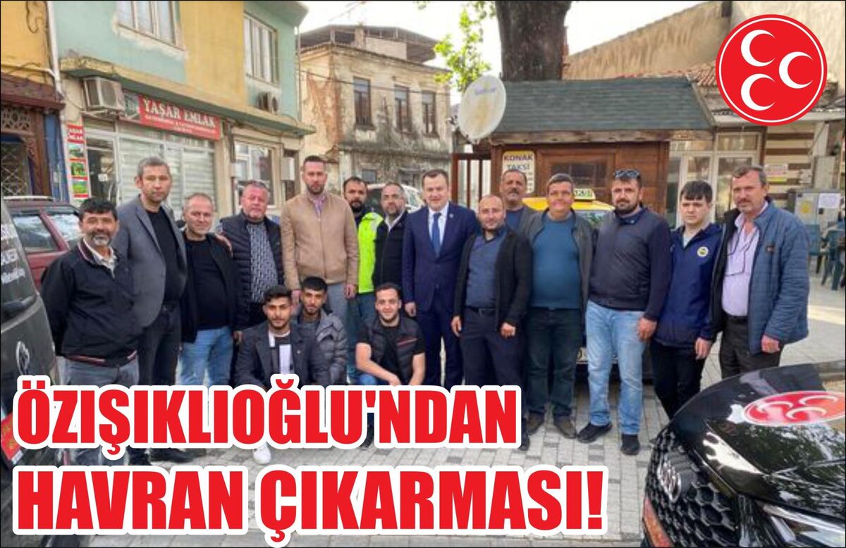 ÖZIŞIKLIOĞLU’NDAN HAVRAN ÇIKARMASI!