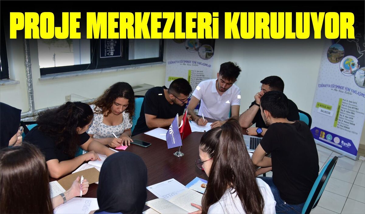 PROJE MERKEZLERİ KURULUYOR