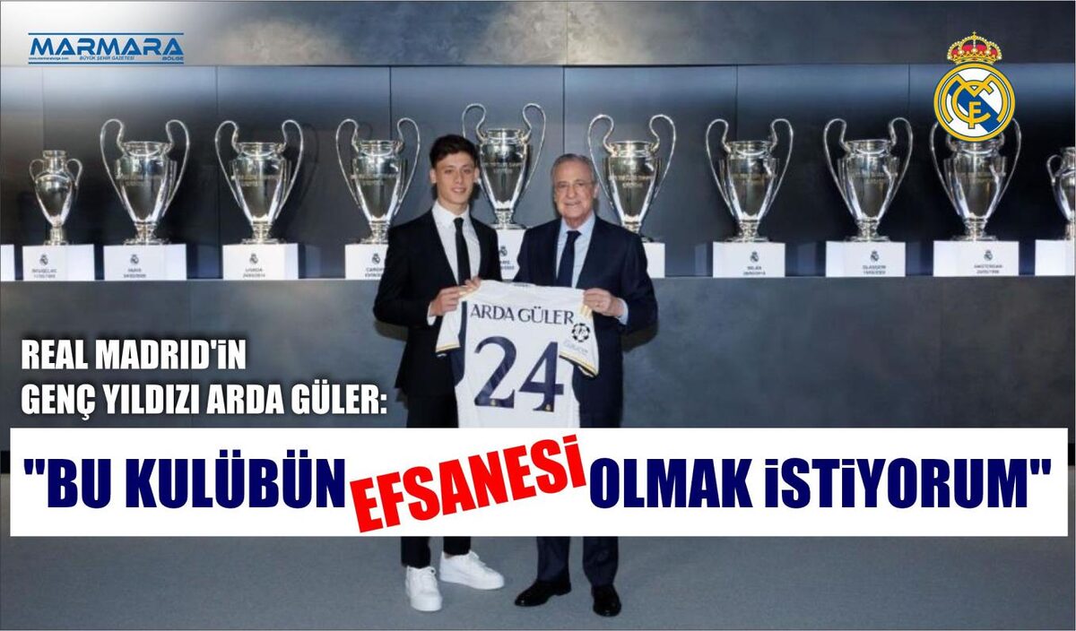 REAL MADRID’İN GENÇ YILDIZI ARDA GÜLER:    “BU KULÜBÜN EFSANESİ OLMAK İSTİYORUM”  