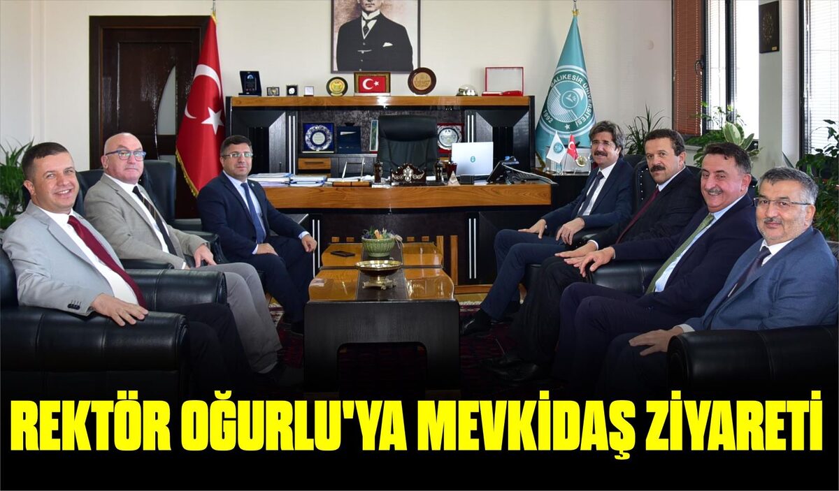 REKTÖR OĞURLU’YA MEVKİDAŞ ZİYARETİ