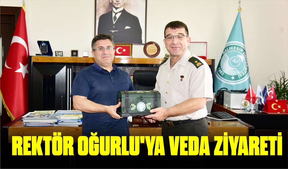 REKTÖR OĞURLU’YA VEDA ZİYARETİ