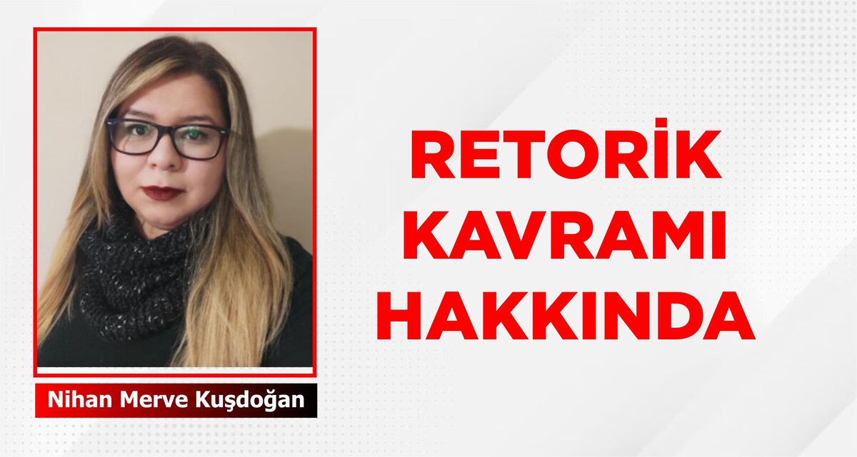 RETORİK KAVRAMI HAKKINDA