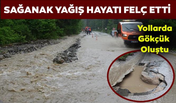 SAĞANAK YAĞIŞ HAYATI FELÇ ETTİ