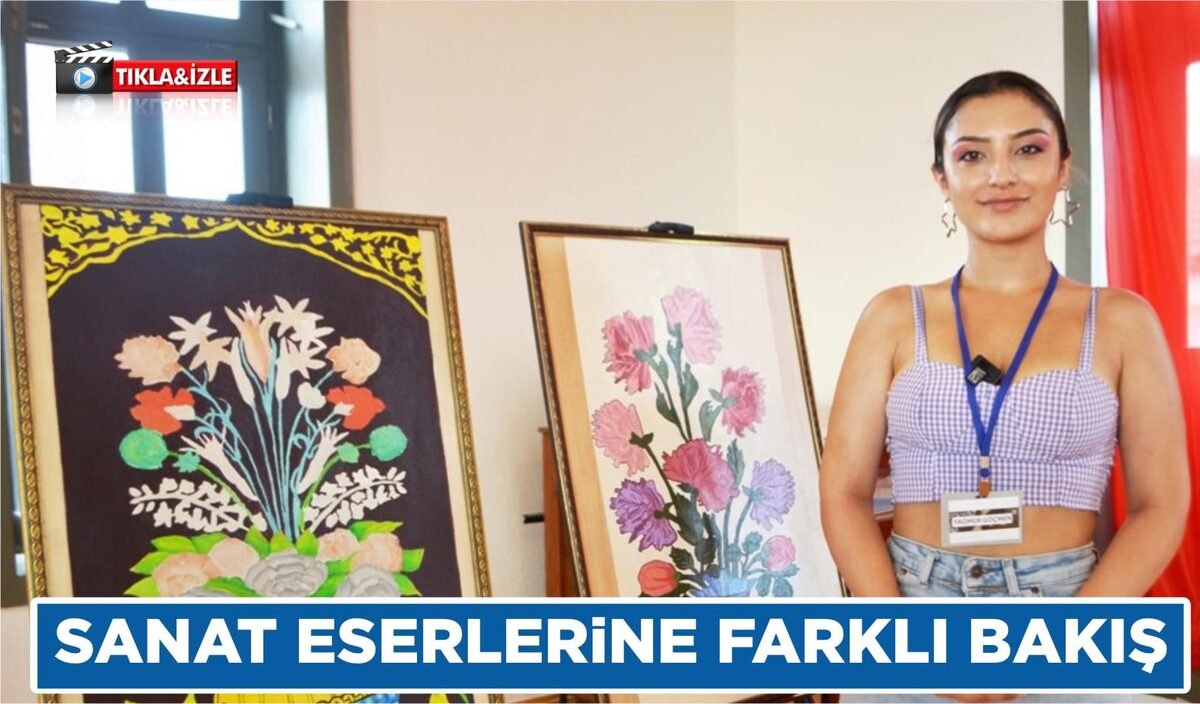 SANAT ESERLERİNE FARKLI BAKIŞ