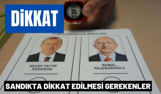 SANDIKTA DİKKAT EDİLMESİ GEREKENLER