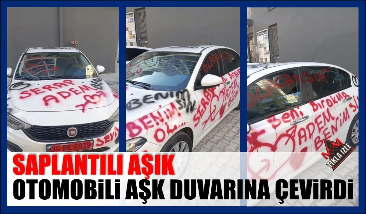 SAPLANTILI AŞIK OTOMOBİLİ AŞK DUVARINA ÇEVİRDİ