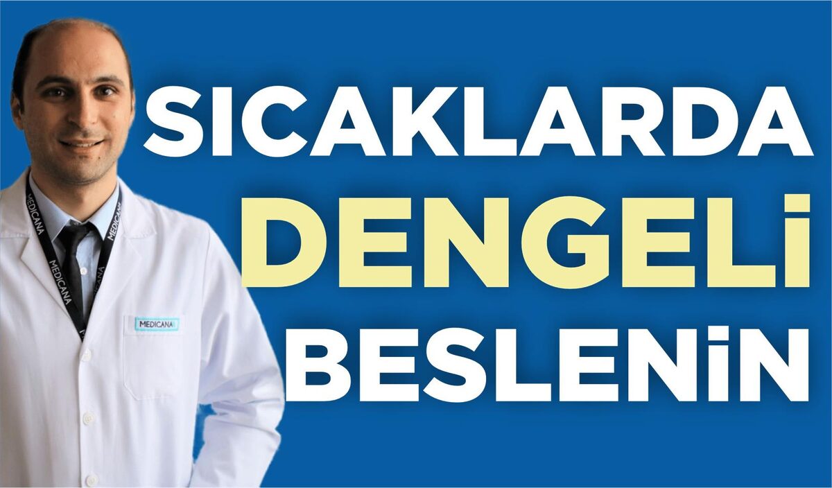 SICAKLARDA DENGELİ BESLENİN