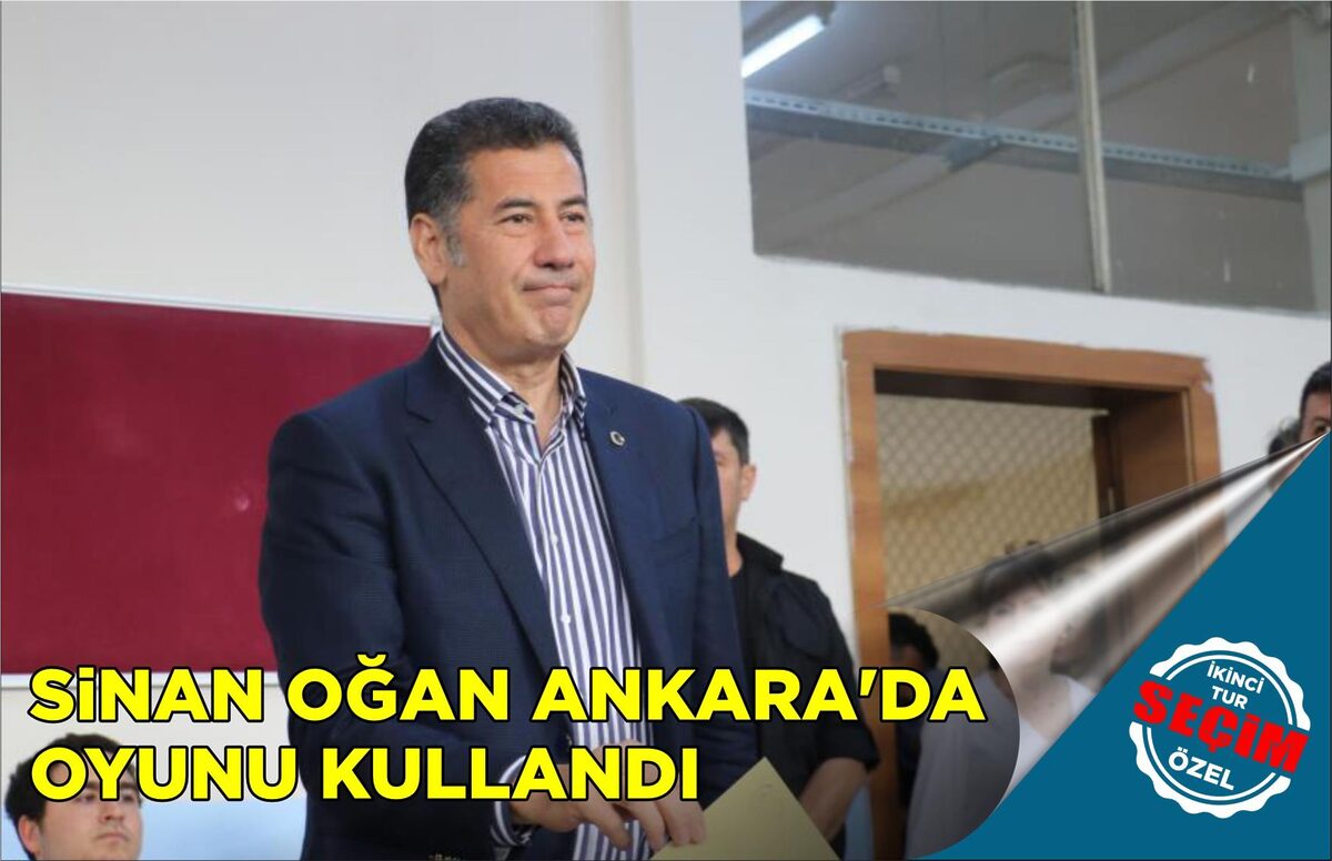 SİNAN OĞAN ANKARA’DA OYUNU KULLANDI   