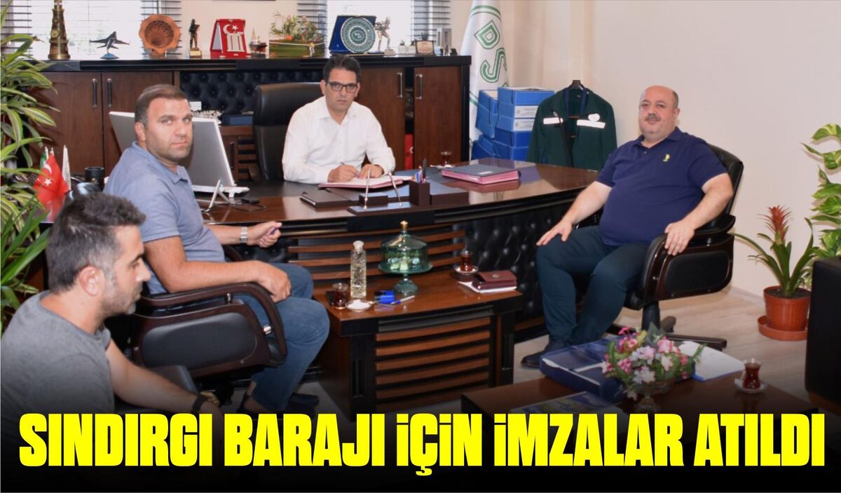 SINDIRGI BARAJI İÇİN İMZALAR ATILDI