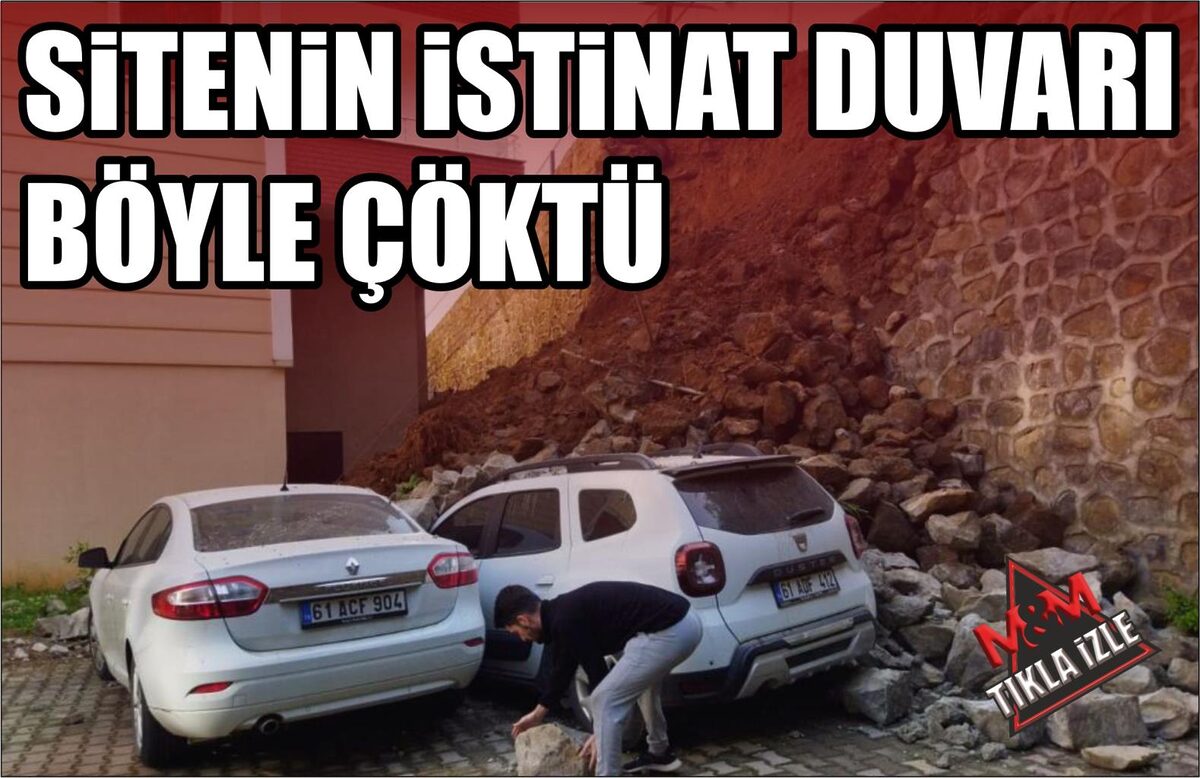 SİTENİN İSTİNAT DUVARI BÖYLE ÇÖKTÜ