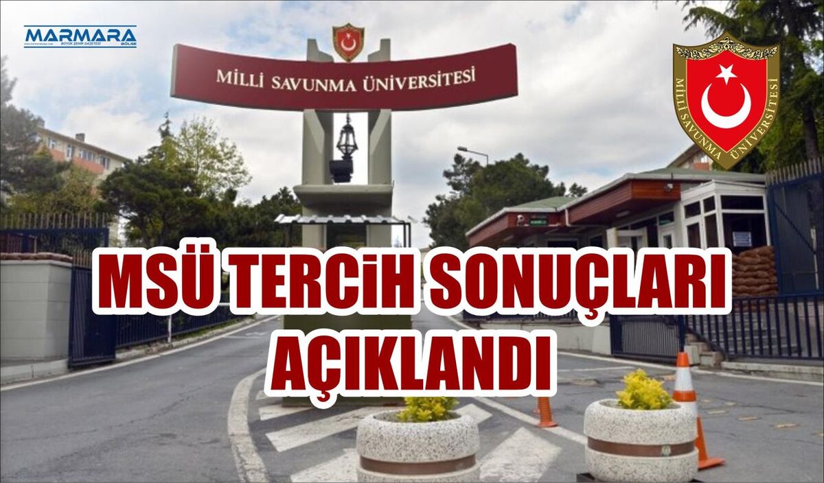 SON DAKİKA… MSÜ TERCİH SONUÇLARI AÇIKLANDI