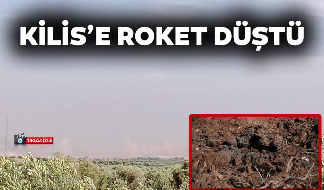 SON DAKİKA…KİLİS’E ROKET DÜŞTÜ