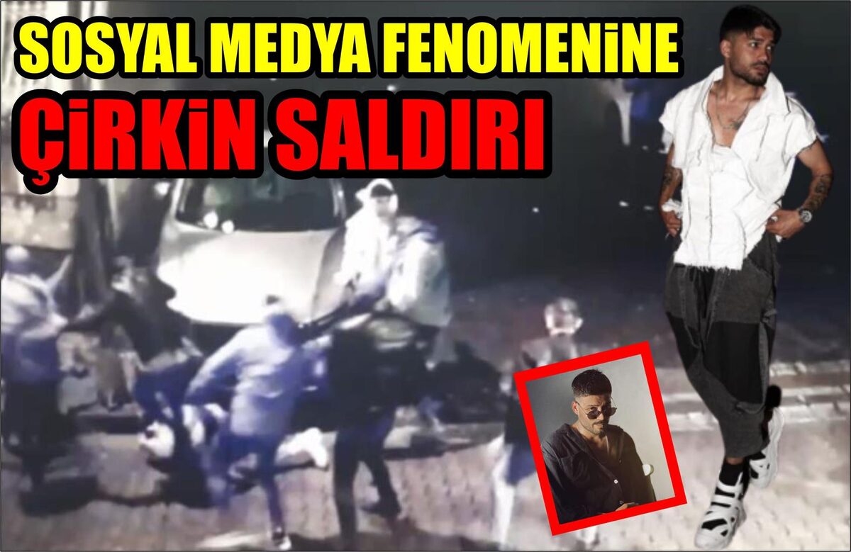 SOSYAL MEDYA FENOMENİNE ÇİRKİN SALDIRI