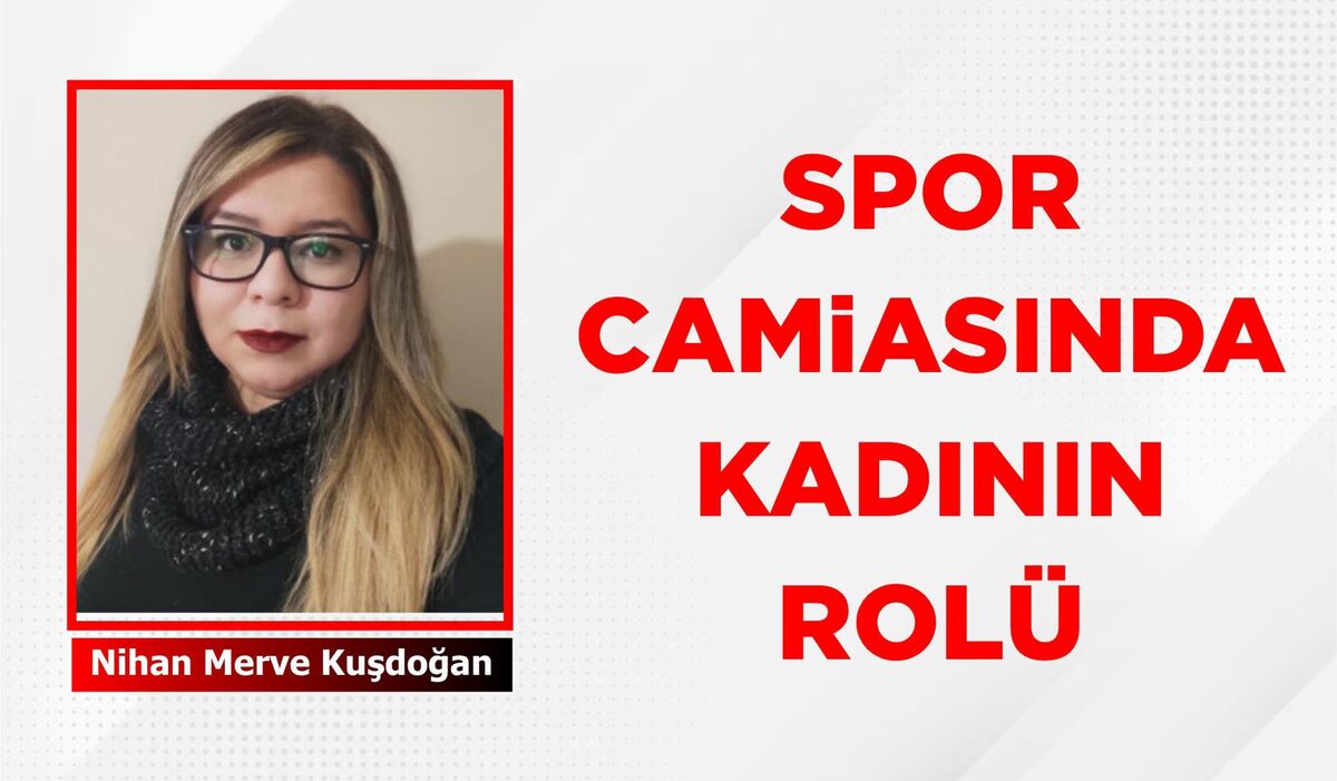 SPOR CAMİASINDA KADININ ROLÜ