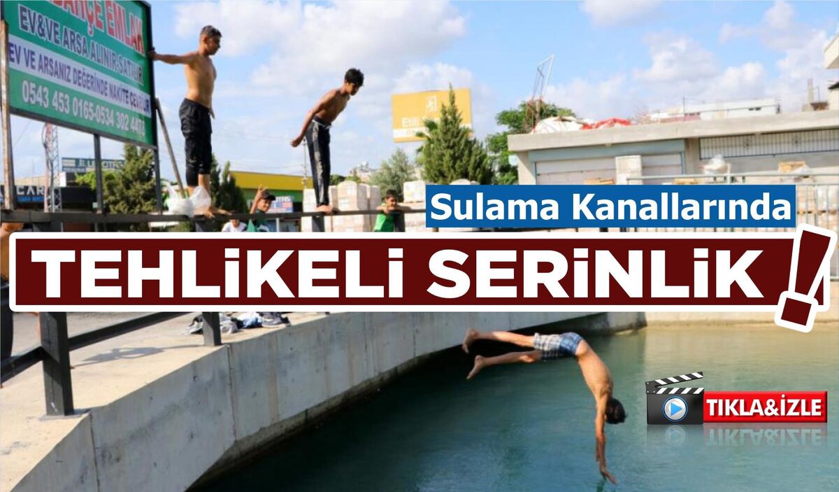 SULAMA KANALLARINDA TEHLİKELİ SERİNLİK