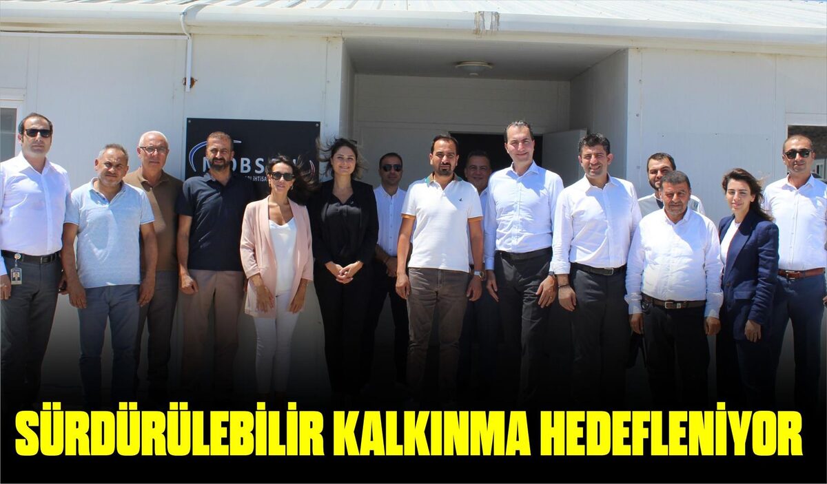 SÜRDÜRÜLEBİLİR KALKINMA HEDEFLENİYOR