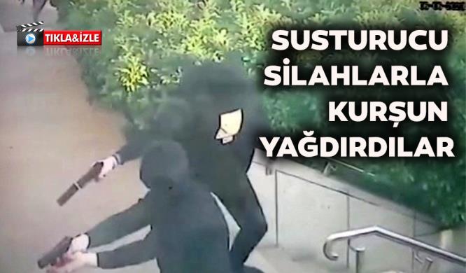 SUSTURUCU SİLAHLARLA KURŞUN YAĞDIRDILAR