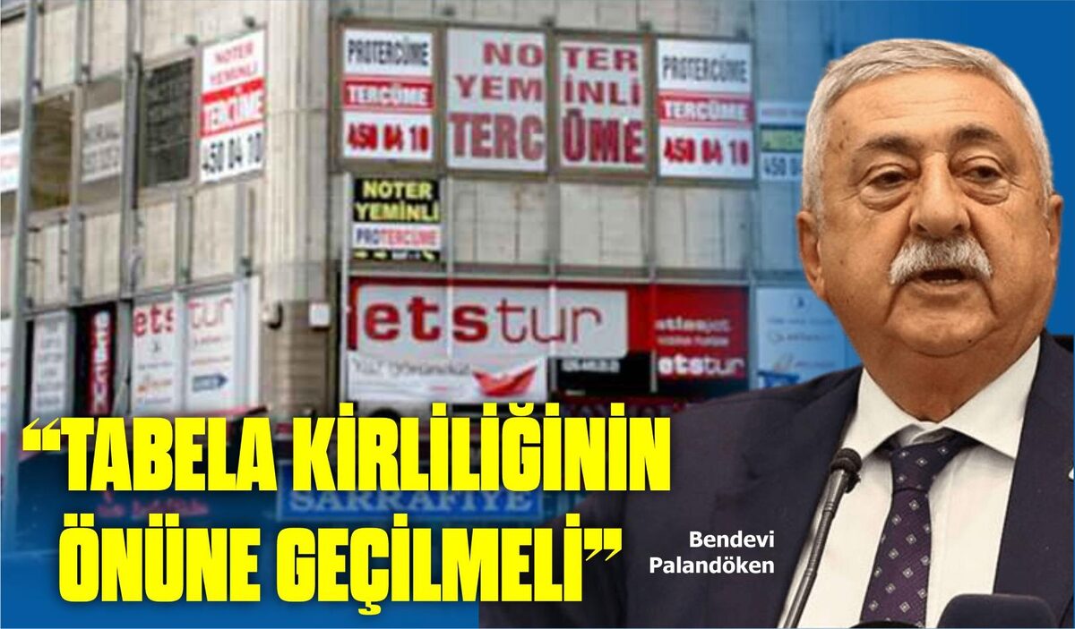  “TABELA KİRLİLİĞİNİN ÖNÜNE GEÇİLMELİ”