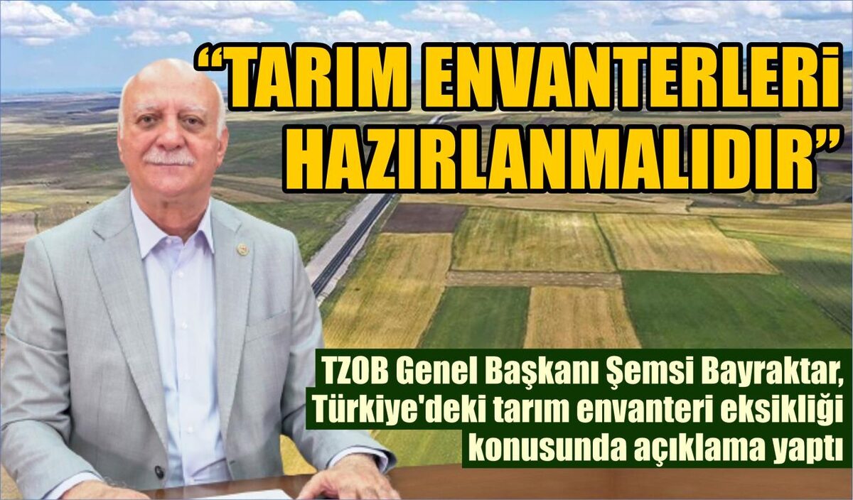 “TARIM ENVANTERLERİ HAZIRLANMALIDIR”