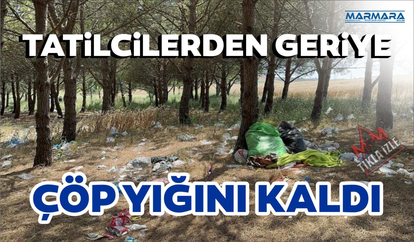 TATİLCİLERDEN GERİYE ÇÖP YIĞINI KALDI