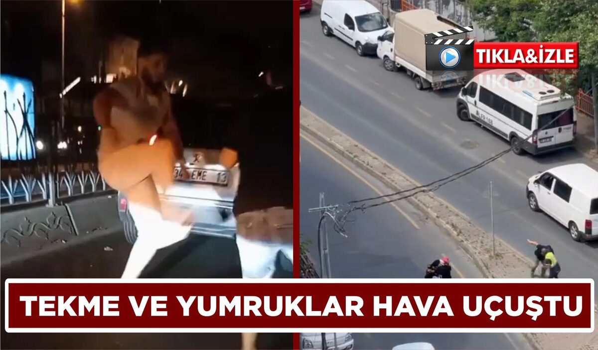 TEKME VE YUMRUKLAR HAVA UÇUŞTU