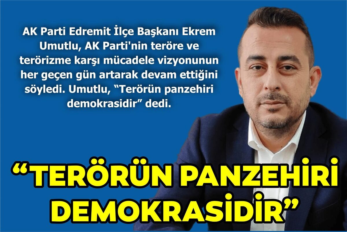 “TERÖRÜN PANZEHİRİ DEMOKRASİDİR”