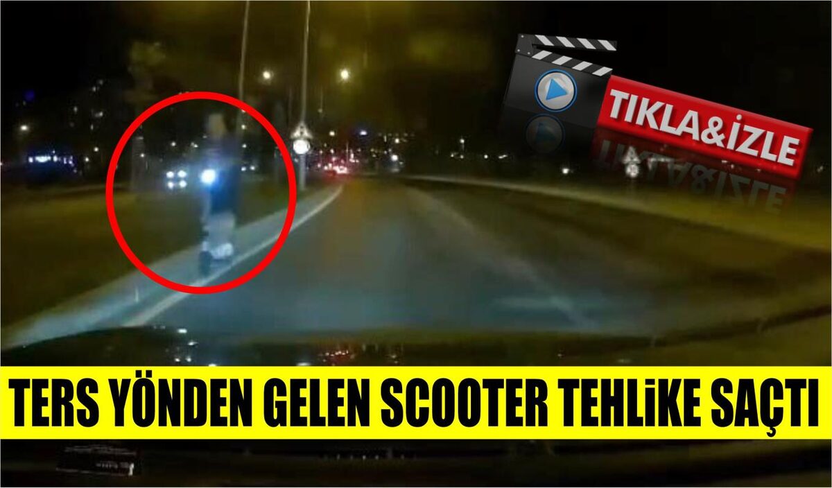 TERS YÖNDEN GELEN SCOOTER TEHLİKE SAÇTI  