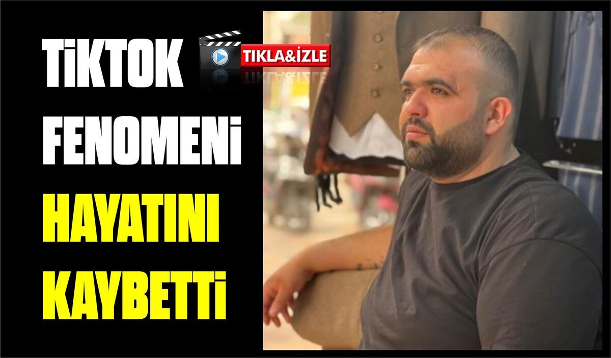 TİKTOK FENOMENİ HAYATINI KAYBETTİ