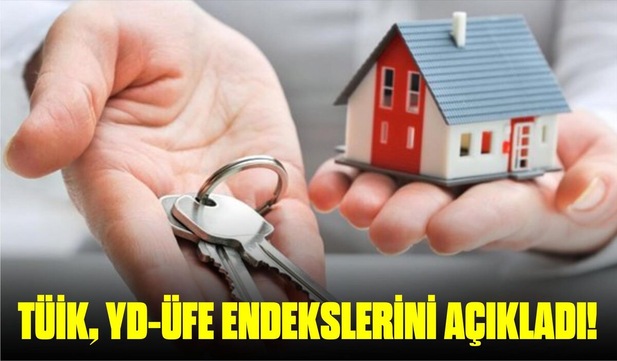 TÜİK, YD-ÜFE ENDEKSLERİNİ AÇIKLADI!