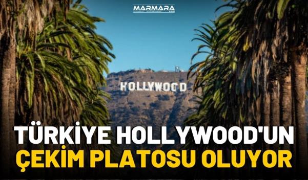 TÜRKİYE HOLLYWOOD’UN ÇEKİM PLATOSU OLUYOR