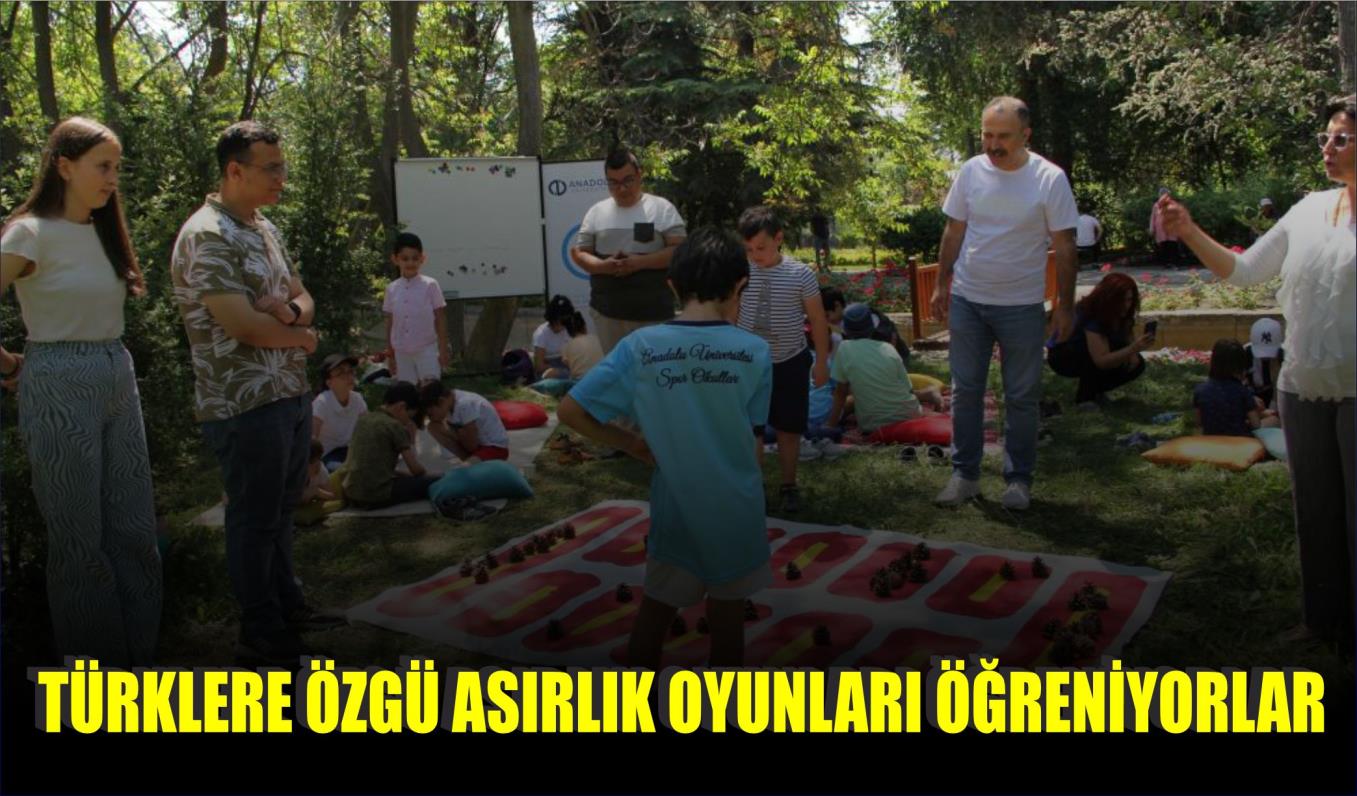 TÜRKLERE ÖZGÜ ASIRLIK OYUNLARI ÖĞRENİYORLAR  