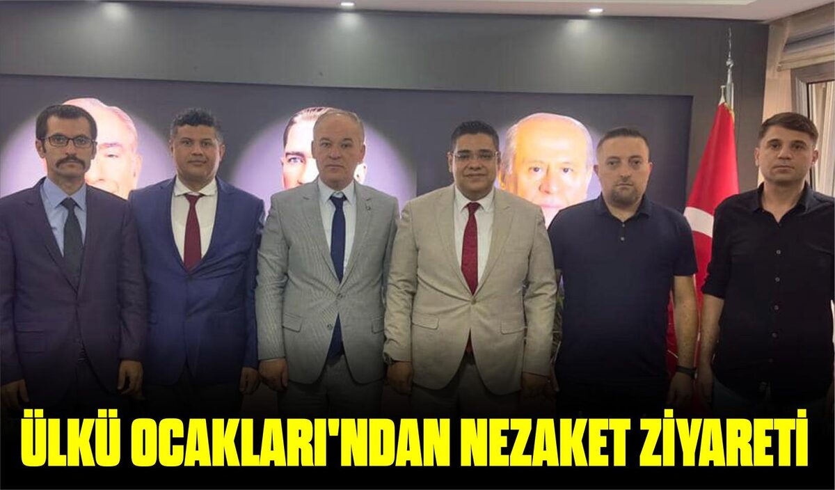 ÜLKÜ OCAKLARI’NDAN NEZAKET ZİYARETİ