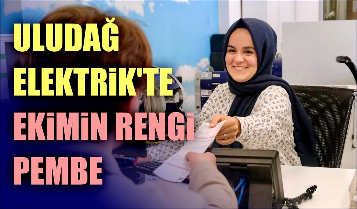 ULUDAĞ ELEKTRİK’TE EKİMİN RENGİ PEMBE