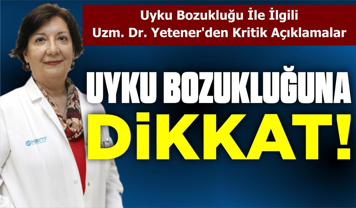 UYKU BOZUKLUĞUNA DİKKAT!