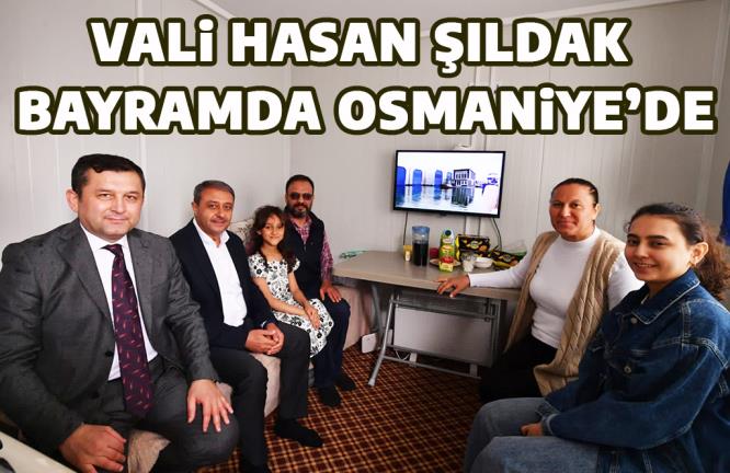 VALİ HASAN ŞILDAK BAYRAMDA OSMANİYE’DE