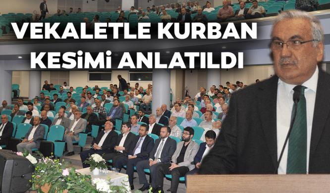 VEKALETLE KURBAN KESİMİ ANLATILDI