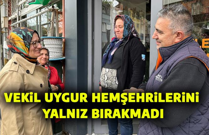 VEKİL UYGUR HEMŞEHRİLERİNİ YALNIZ BIRAKMADI