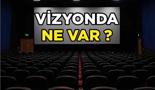 VİZYONDA NE VAR? 9 HAZİRAN