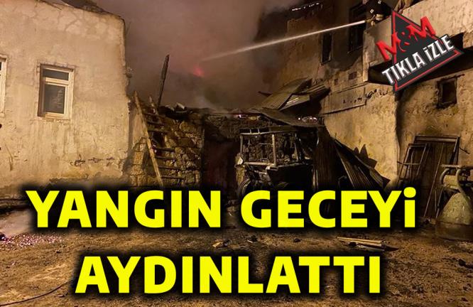 YANGIN GECEYİ AYDINLATTI