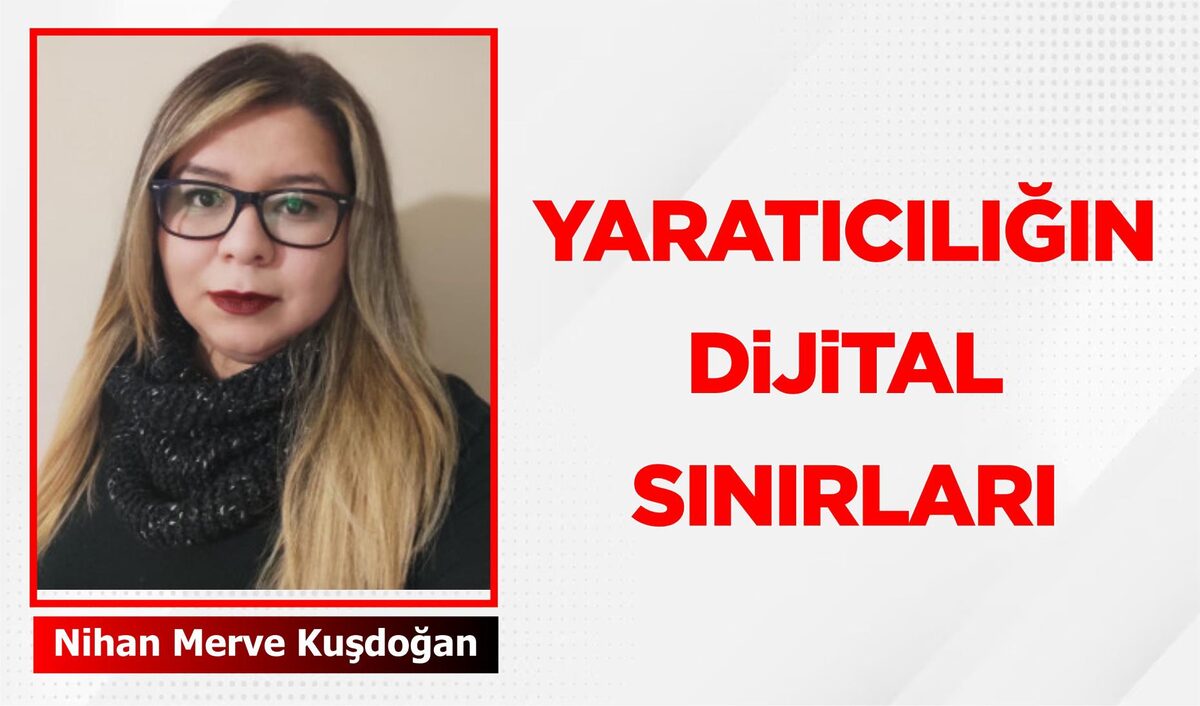 YARATICILIĞIN DİJİTAL SINIRLARI