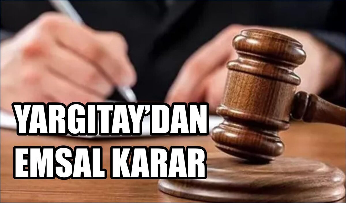 YARGITAYDAN EMSAL KARAR