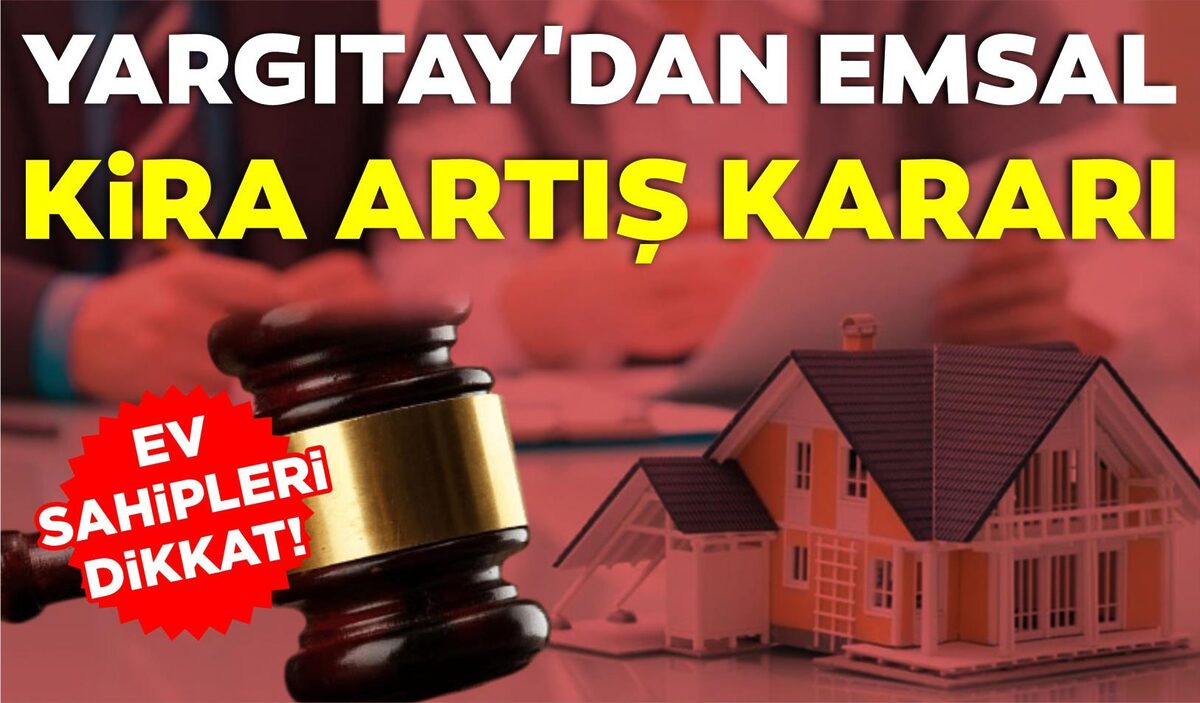 YARGITAY’DAN EMSAL KİRA ARTIŞ KARARI