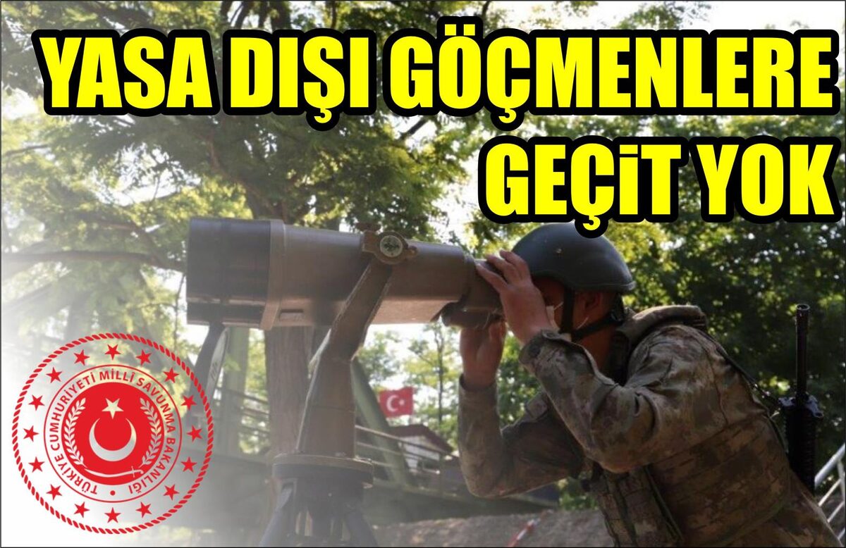 YASA DIŞI GÖÇMENLERE GEÇİT YOK