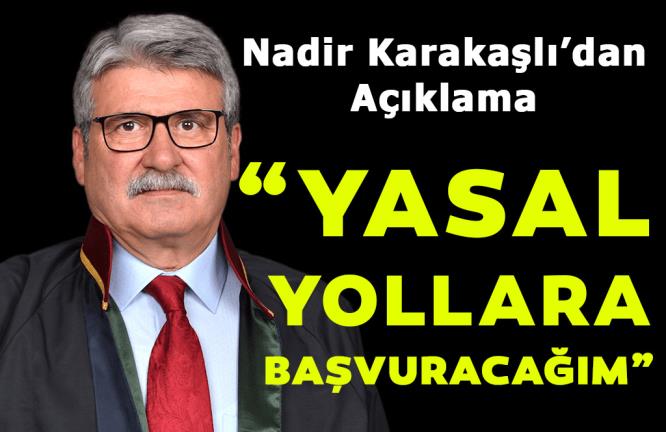 “YASAL YOLLARA BAŞVURACAĞIM”