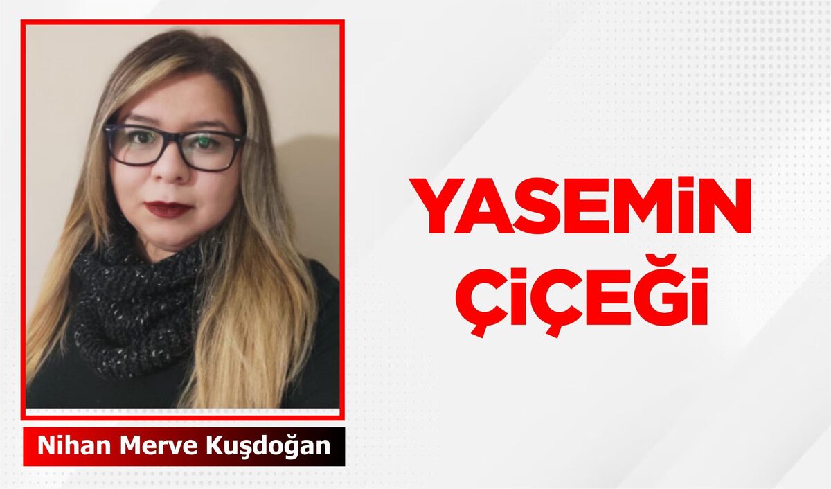 YASEMİN ÇİÇEĞİ