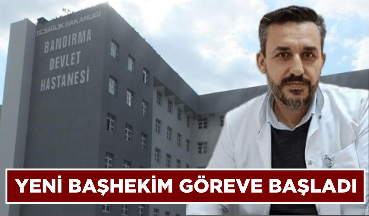 YENİ BAŞHEKİM GÖREVE BAŞLADI