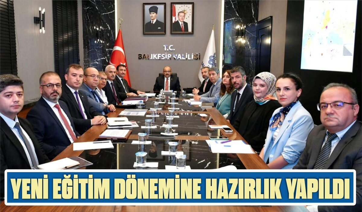 YENİ EĞİTİM DÖNEMİNE HAZIRLIK YAPILDI