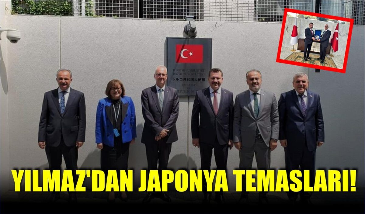 YILMAZ’DAN JAPONYA TEMASLARI!