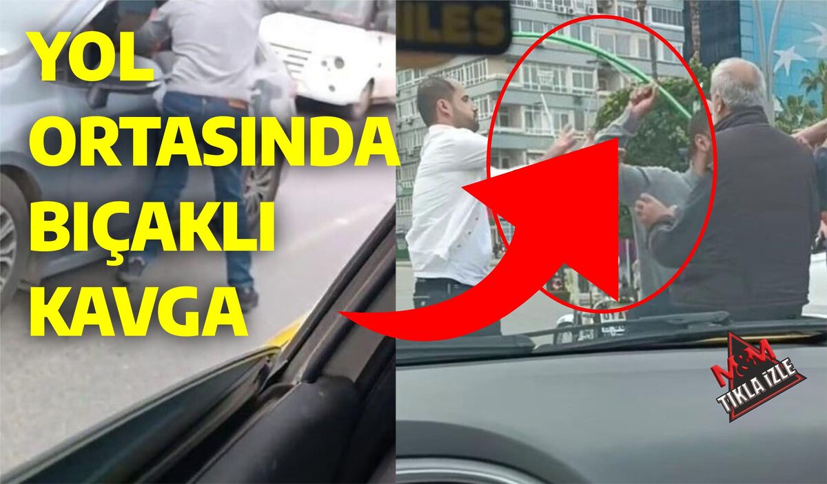 YOL ORTASINDA BIÇAKLI KAVGA